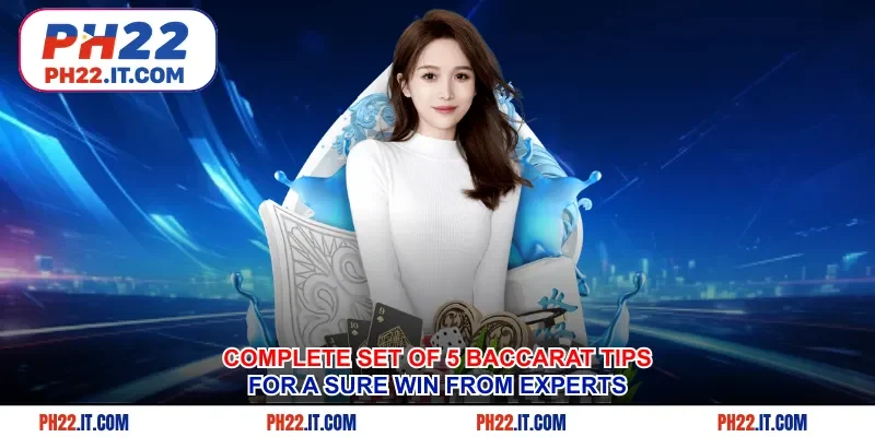 Complete Set Of 5 Baccarat Tips For A Sure Win From Experts