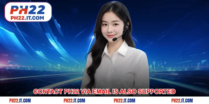 Contact Ph22 via email is also supported by the platform
