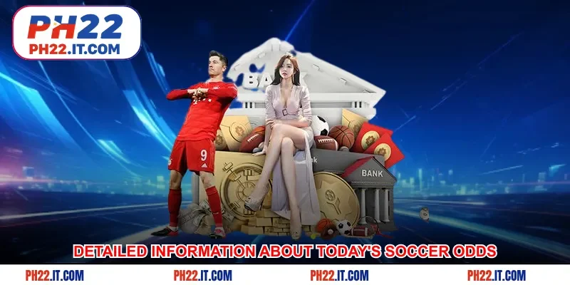 Detailed information about today's soccer odds