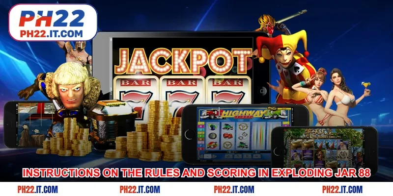 Detailed instructions on the rules and scoring in exploding jar 88