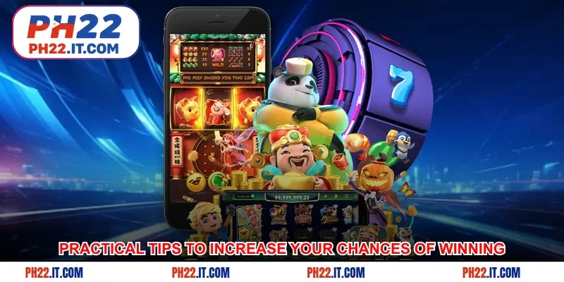 Practical tips to increase your chances of winning in slot games